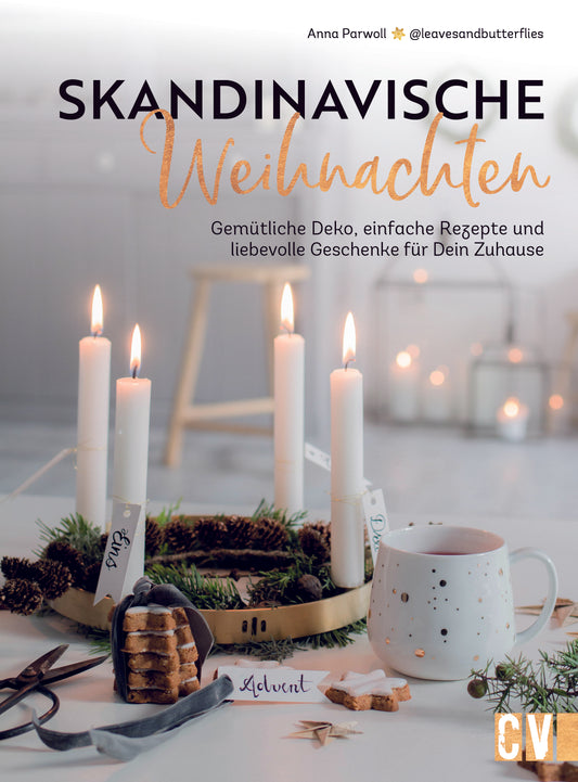 Buch: Skandinavische Weihnachten: Gemütliche Deko, einfache Rezepte und liebevolle Geschenke für Dein Zuhause (persönliche Widmung möglich)